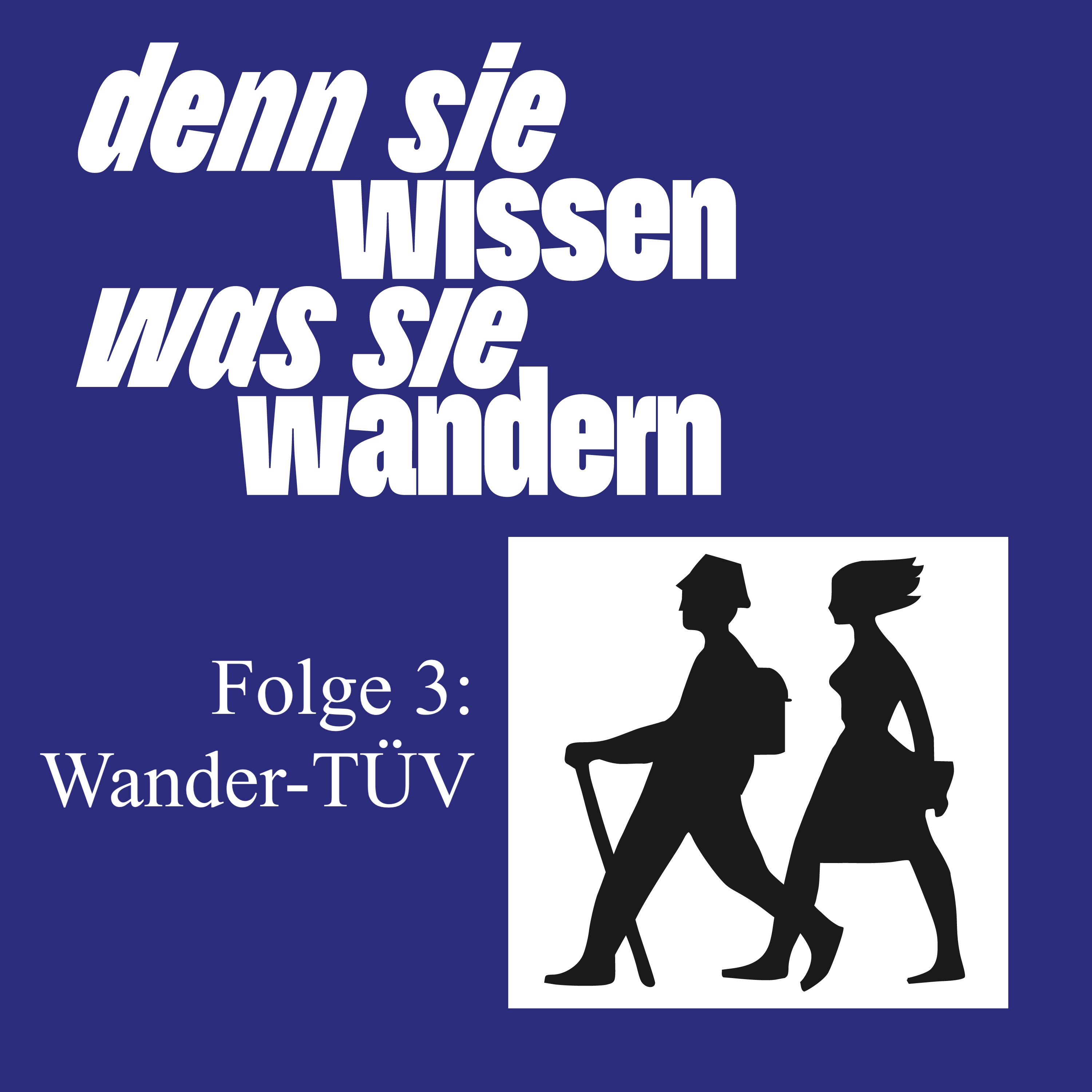 Denn sie wissen was sie wandern - Der Podcast des deutschen Wanderinstituts