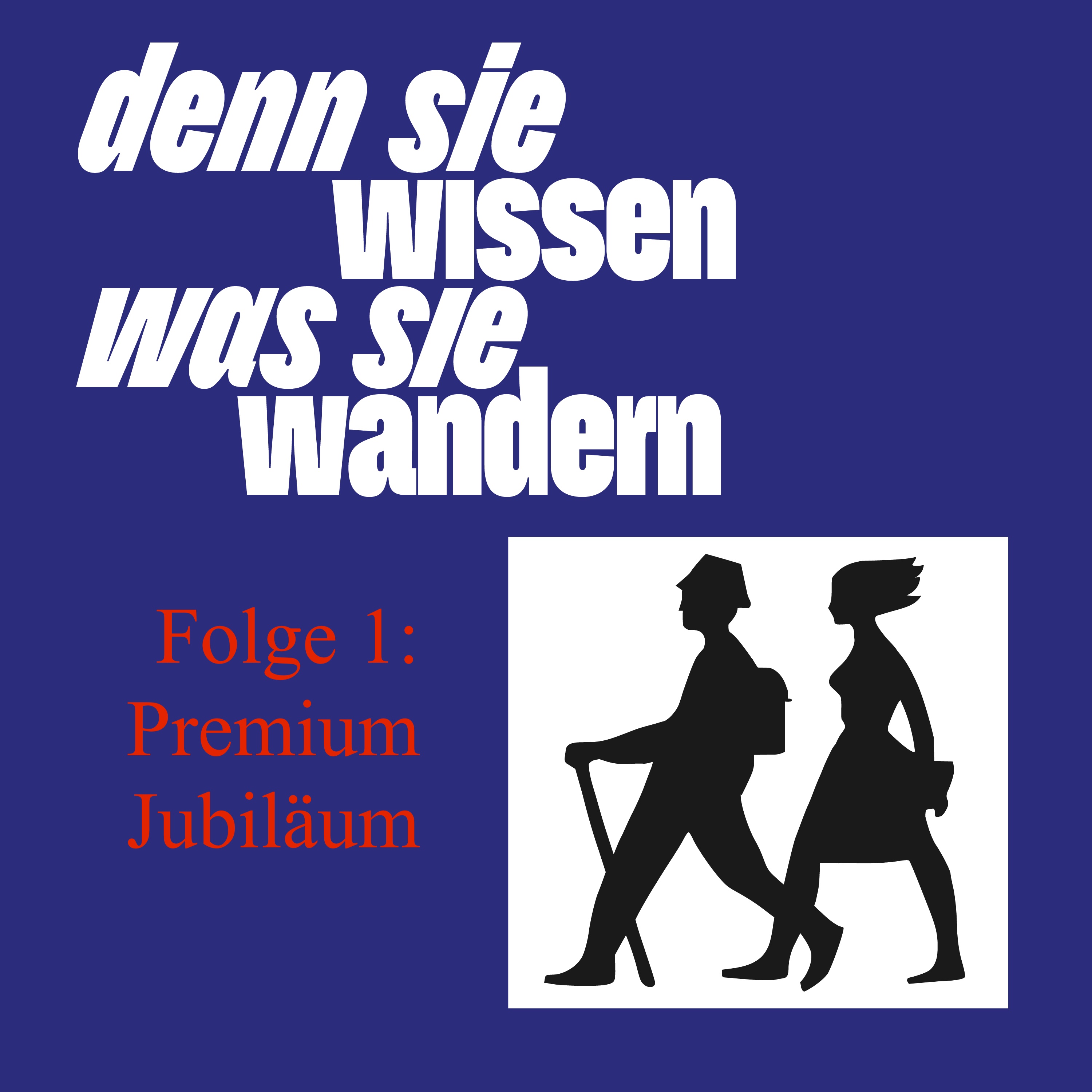 Denn sie wissen was sie wandern - Der Podcast des Deutschen Wanderinstitut